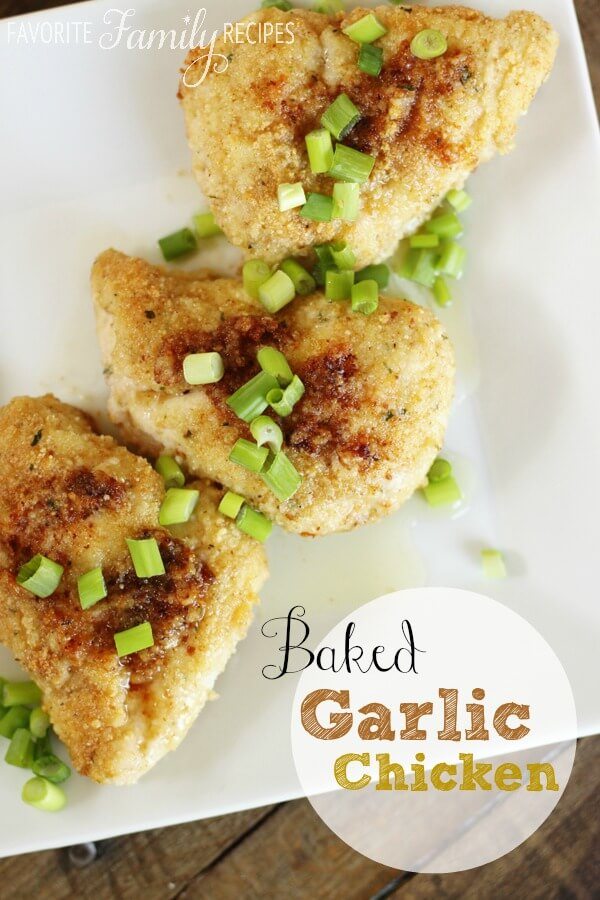 Baked Garlic Chicken | Favorite Family Recipes
